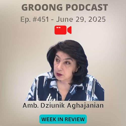 Dziunik Aghajanian – Fallout from Israel’s War on Iran, Azerbaijan’s Confrontation with Russia, Pashinyan Persecutes the Armenian Church while courting the EU | Ep 451 by Unknown