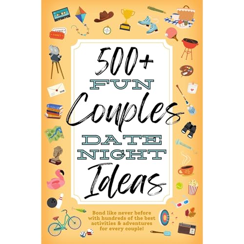 500+ Fun Couples Date Night Ideas by Summer Valentine