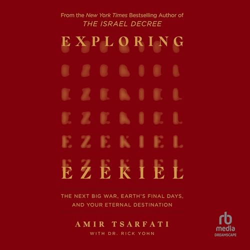 Exploring Ezekiel by Amir Tsarfati