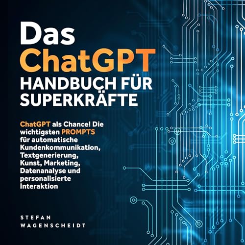 Das ChatGPT Handbuch für Superkräfte