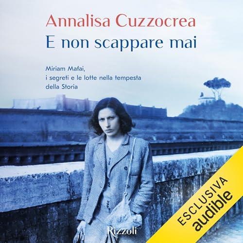 E non scappare mai by Annalisa Cuzzocrea