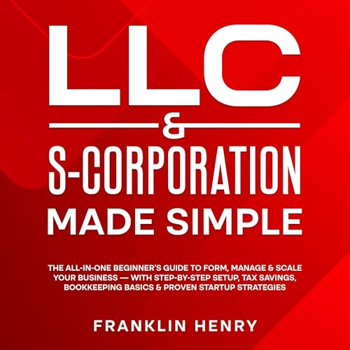 LLC & S-Corporation Made Simple