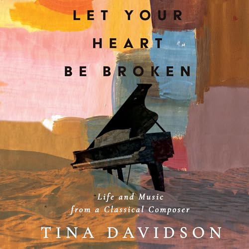 Let Your Heart Be Broken by Tina Davidson