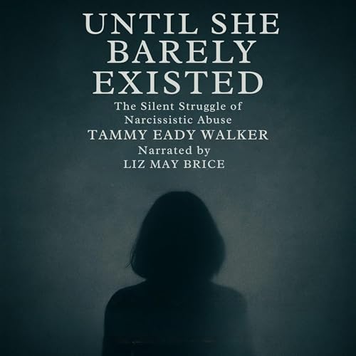 Until She Barely Existed