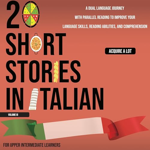 20 Short Stories in Italian for Upper Intermediate Learners (Italian Edition)