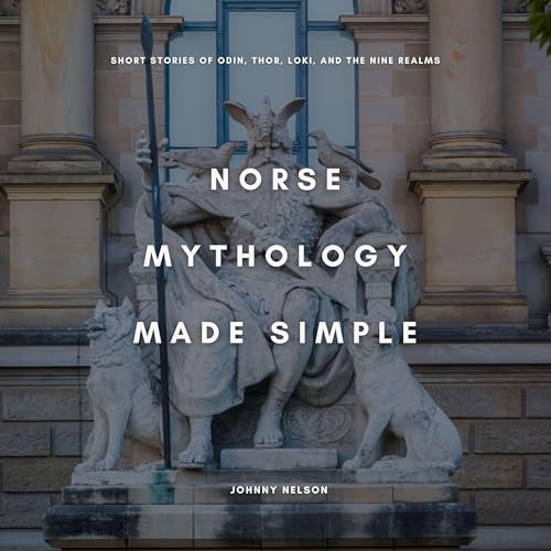 Norse Mythology Made Simple