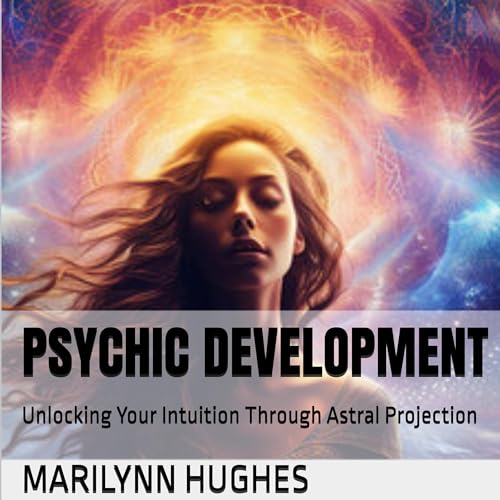 Psychic Development by Marilynn Hughes