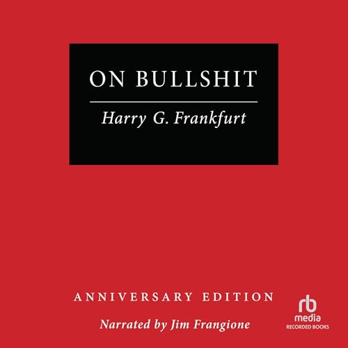 On Bullshit (Anniversary Edition)