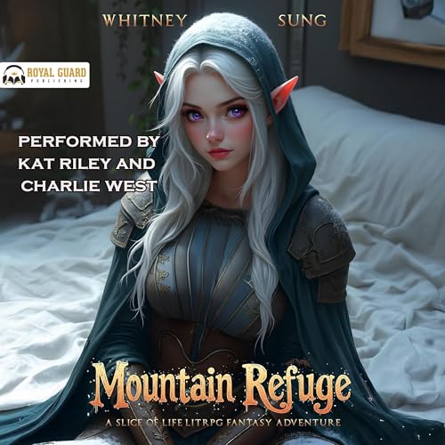 Mountain Refuge: A Slice-of-Life LitRPG Adventure