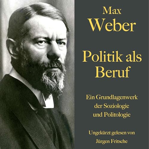 Max Weber - Politik als Beruf