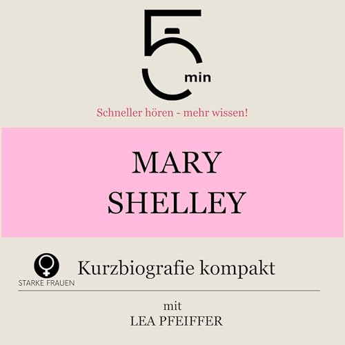 Mary Shelley - Kurzbiografie kompakt