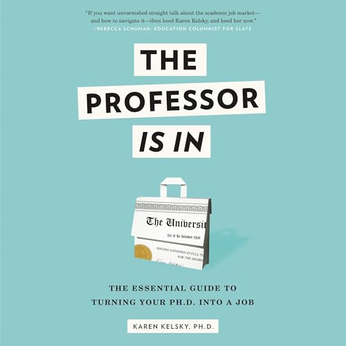 The Professor Is In by Karen Kelsky