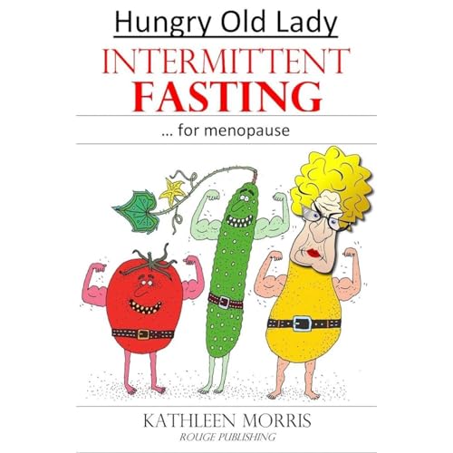 Hungry Old Lady - Intermittent Fasting for Menopause
