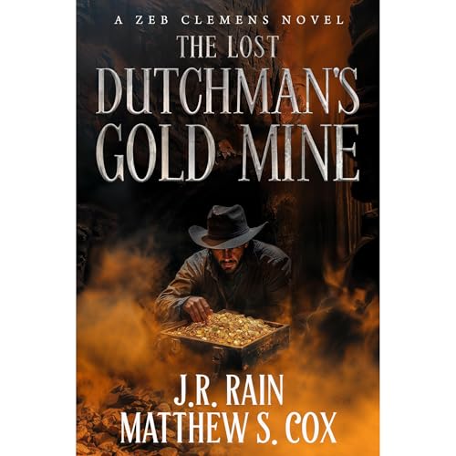The Lost Dutchman's Gold Mine by J.R. Rain