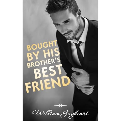Bought by His Brother's Best Friend