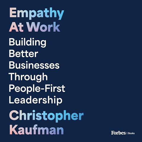 Empathy at Work by Christopher Kaufman