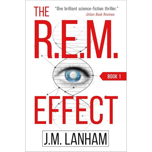 The R.E.M. Effect by J.M. Lanham