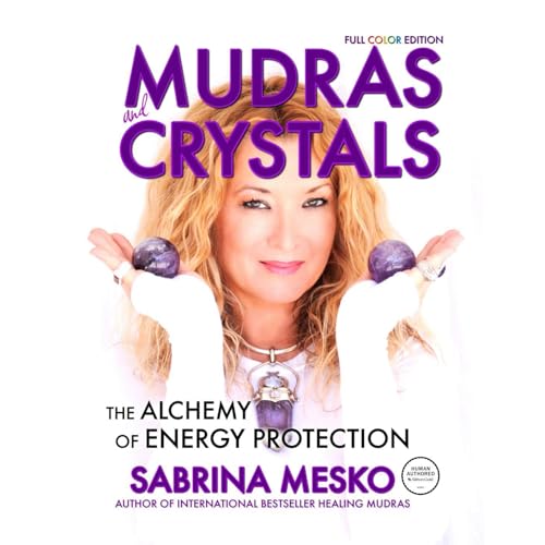 MUDRAS and CRYSTALS