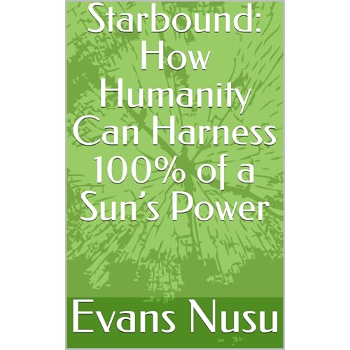Starbound: How Humanity Can Harness 100% of a Sun’s Power