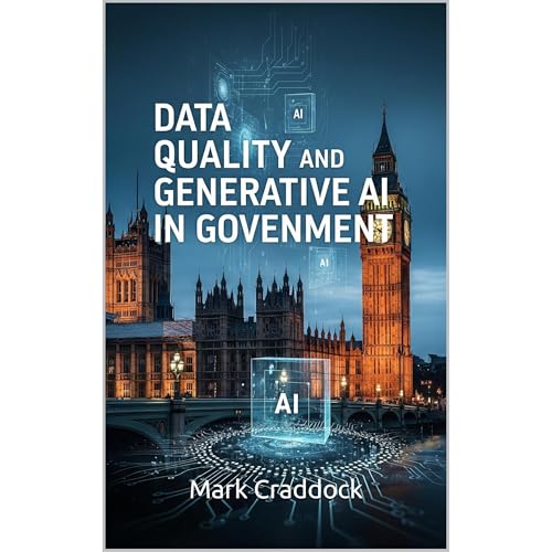 Data Quality and Generative AI in Government by Mark Craddock