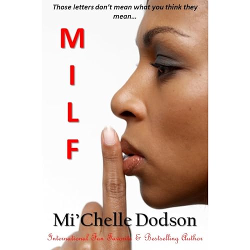 MILF by Mi'Chelle Dodson