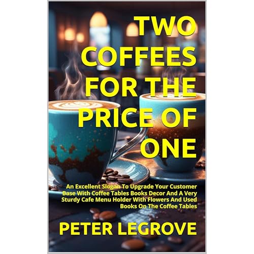 TWO COFFEES FOR THE PRICE OF ONE