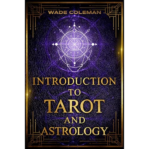 An Introduction to the Tarot and Astrology