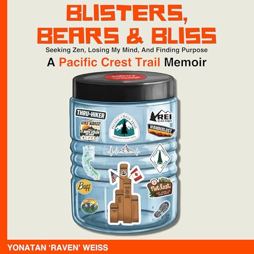 Blisters, Bears, and Bliss by Yonatan 'Raven‘ Weiss