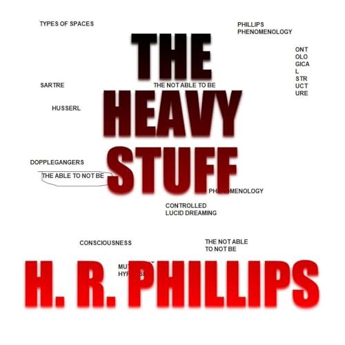 The Heavy Stuff by H. R. Phillips
