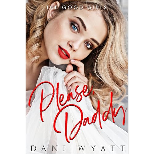 PLEASE, DADDY by Dani Wyatt
