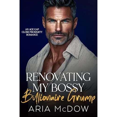 Renovating My Bossy Billionaire Grump