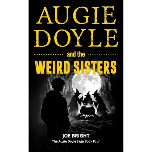 Augie Doyle and the Weird Sisters