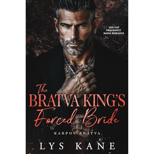 The Bratva King’s Forced Bride by Lys Kane