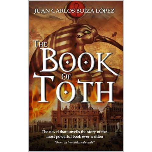 The Book of Toth by Juan Carlos Boiza López