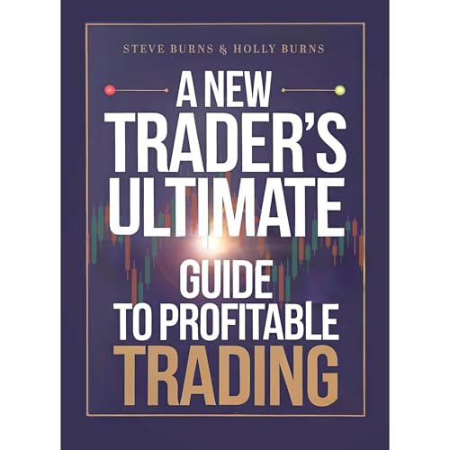 A New Trader's Ultimate Guide to Profitable Trading