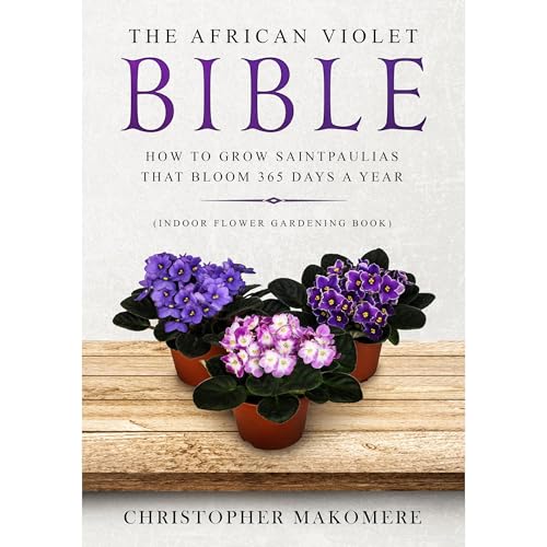 The African violet Bible by Christopher Makomere