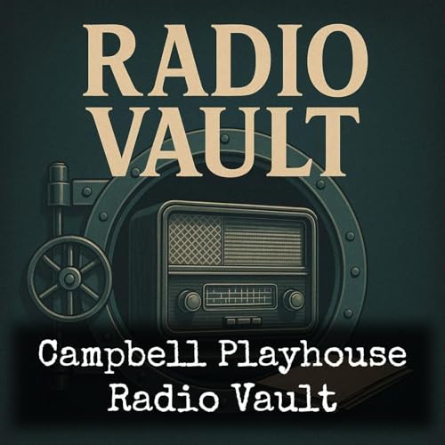 Campbell Playhouse - Radio Vault by Orson Welles