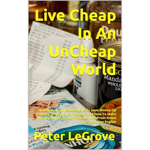 How To Live Cheap In An UnCheap World