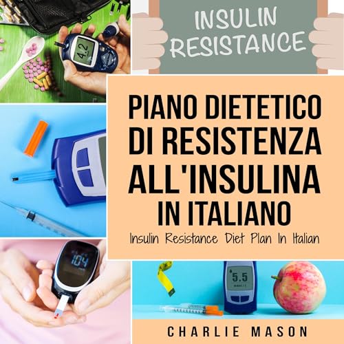 Piano Dietetico di Resistenza all'Insulina In italiano