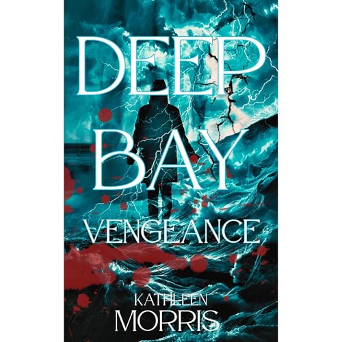 Deep Bay Vengeance - A Christian Mystery Suspense
