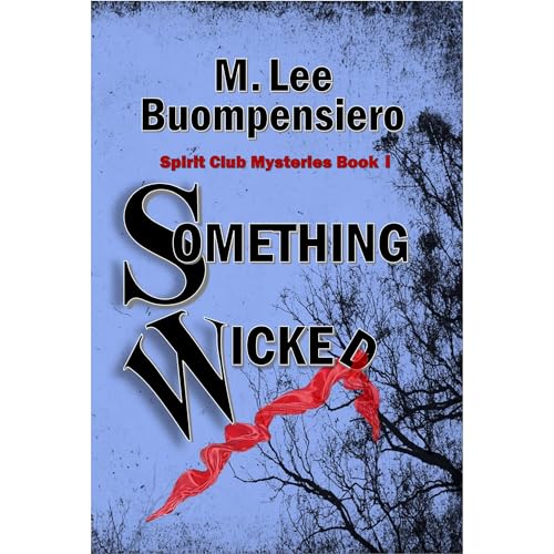 Something Wicked by M. Lee Buompensiero