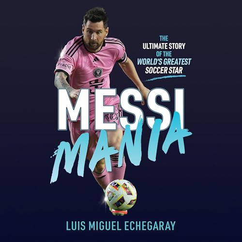 Messi Mania by Luis Miguel Echegaray