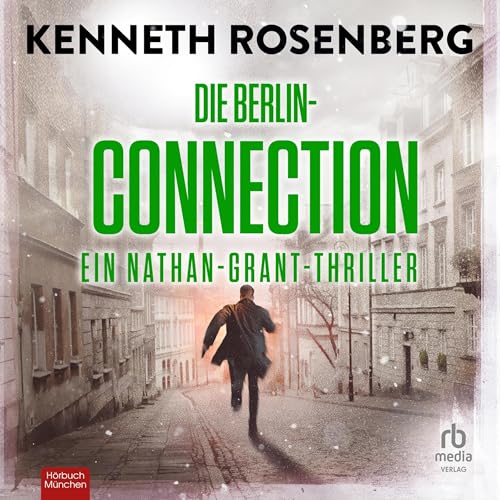 Die Berlin-Connection by Kenneth Rosenberg