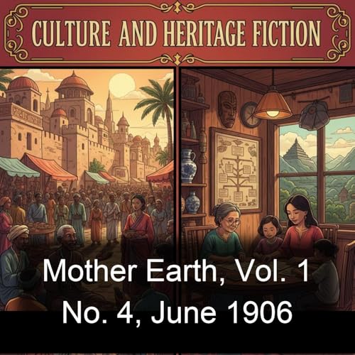 Mother Earth, Vol. 1 No. 4, June 1906