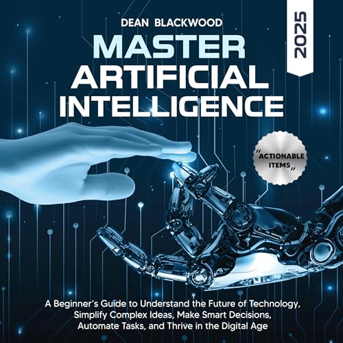 Master Artificial Intelligence by Dean Blackwood