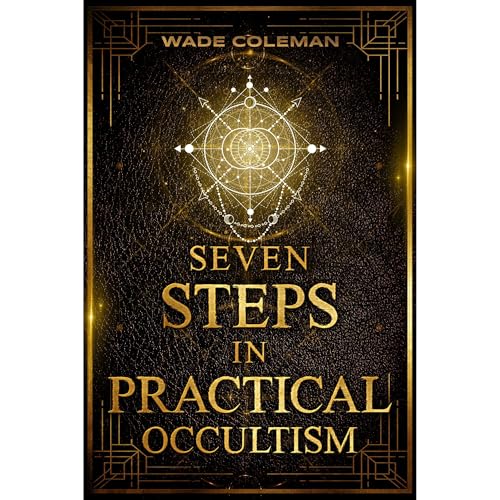 Seven Steps in Practical Occultism