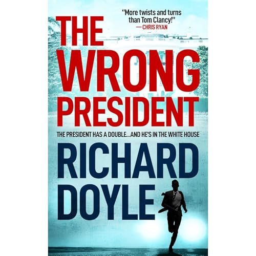 The Wrong President by Richard Doyle