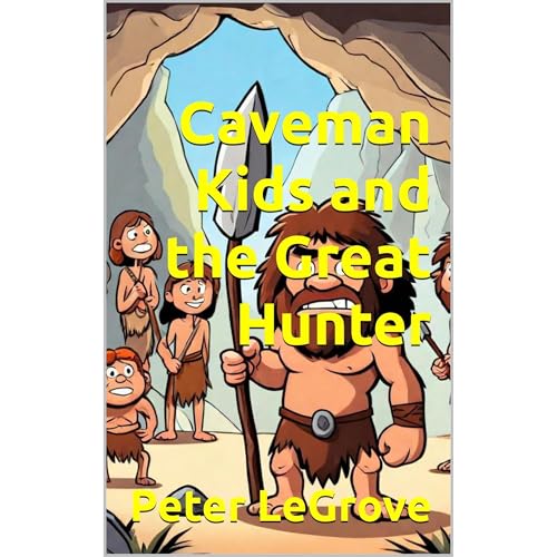 Caveman Kids and the Great Hunter
