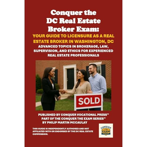 Conquer the DC Real Estate Broker Exam: Your Guide to Licensure as a Real Estate Broker in Washington, DC