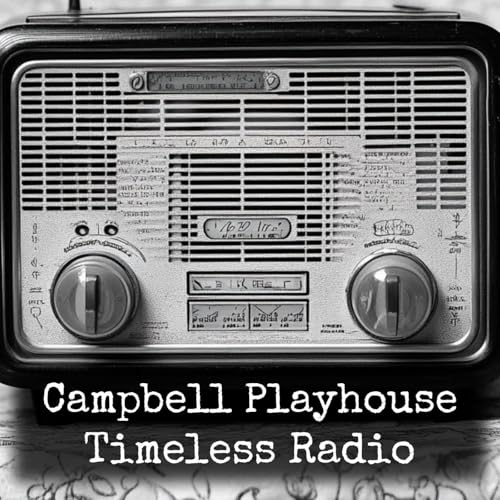 Campbell Playhouse - Timeless Radio